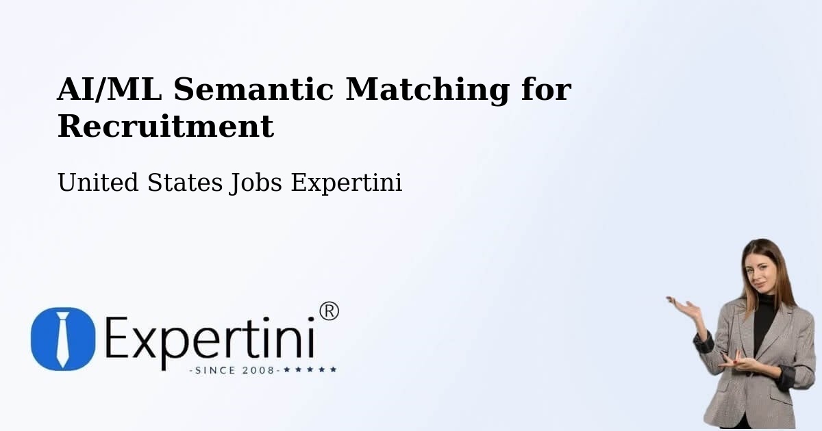 AI/ML Semantic Matching for Recruitment - United States Jobs Expertini